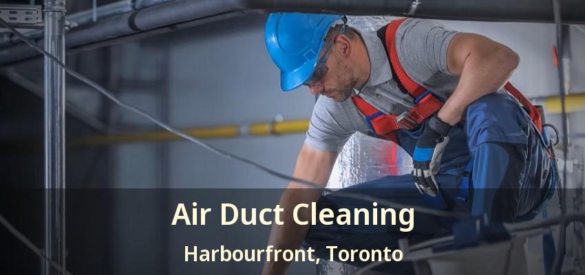 Air Duct Cleaning Harbourfront, Toronto - ON