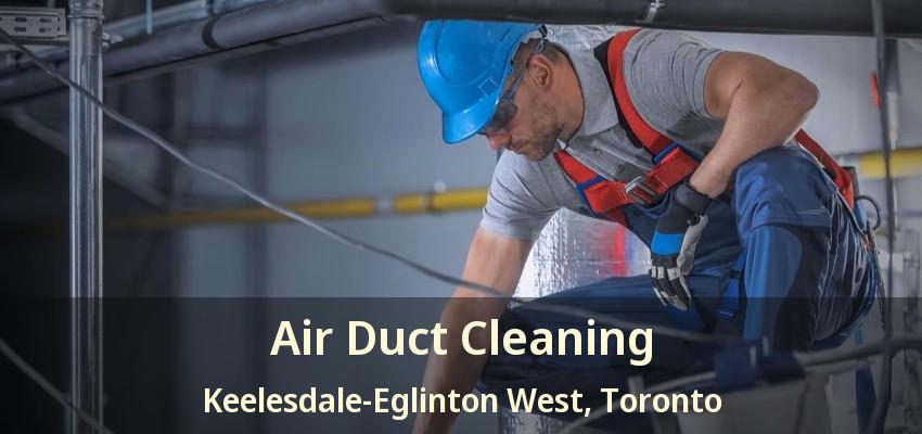 Air Duct Cleaning Keelesdale-Eglinton West, Toronto - ON