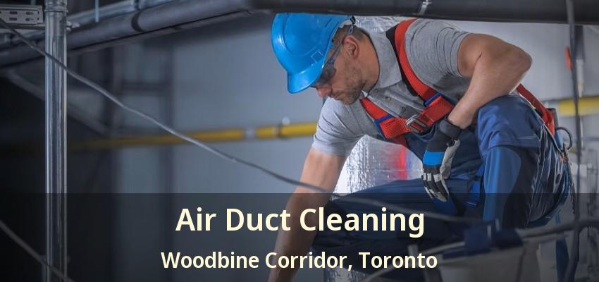Air Duct Cleaning Woodbine Corridor, Toronto - ON