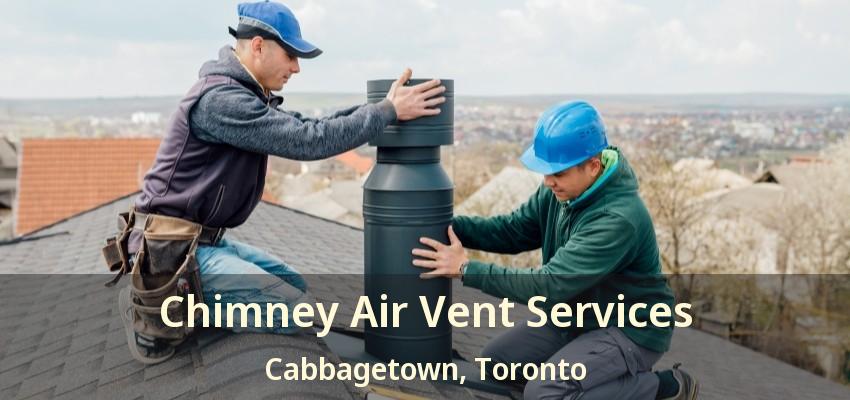 Chimney Air Vent Services Cabbagetown, Toronto - ON