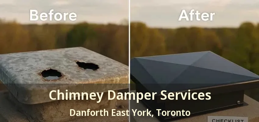 Chimney Damper Services Danforth East York, Toronto - ON
