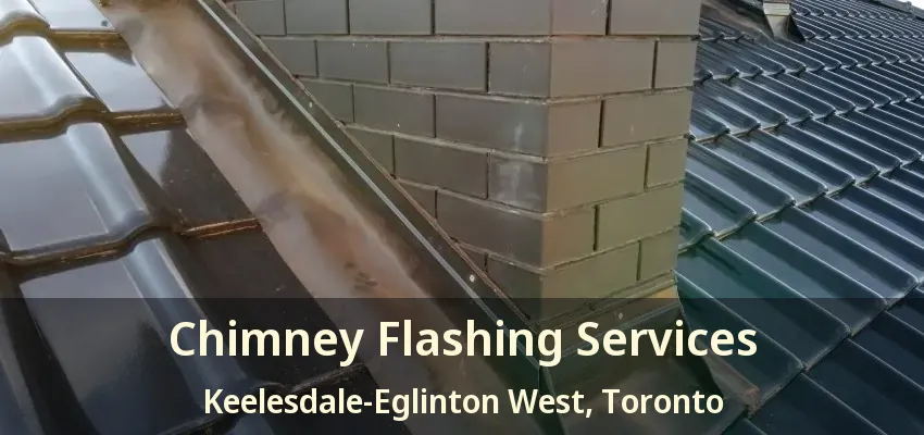 Chimney Flashing Services Keelesdale-Eglinton West, Toronto - ON