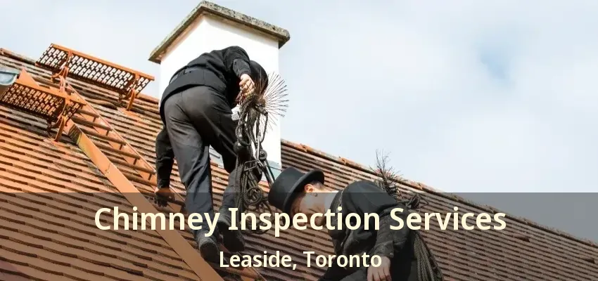 Chimney Inspection Services Leaside, Toronto - ON