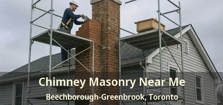Chimney Masonry Near Me Beechborough-Greenbrook, Toronto - ON