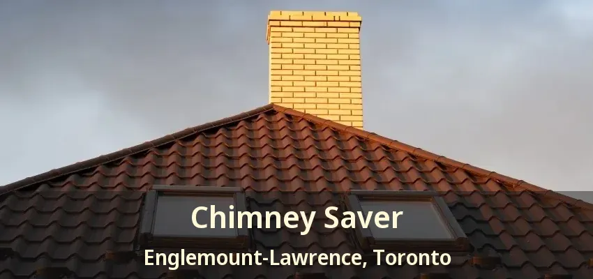 Chimney Saver Englemount-Lawrence, Toronto - ON
