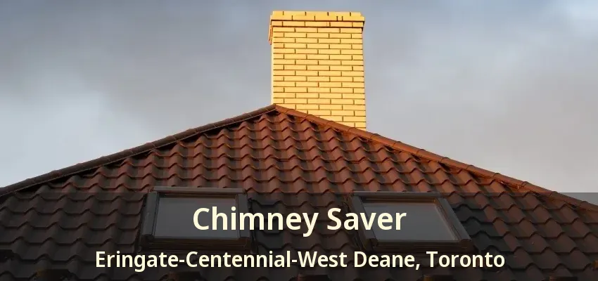 Chimney Saver Eringate-Centennial-West Deane, Toronto - ON