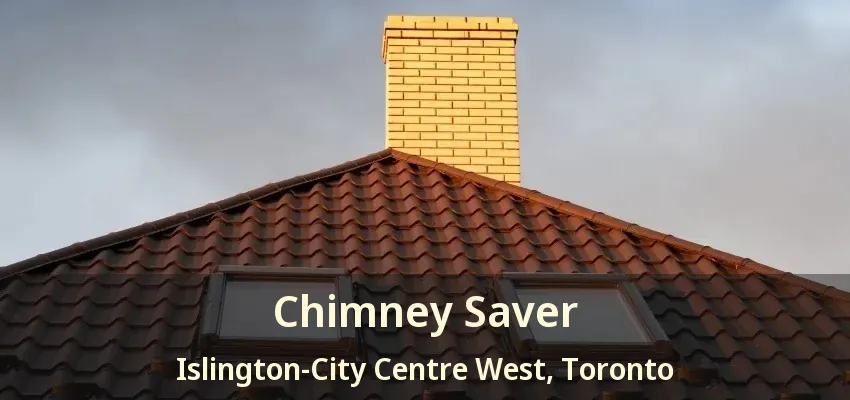 Chimney Saver Islington-City Centre West, Toronto - ON