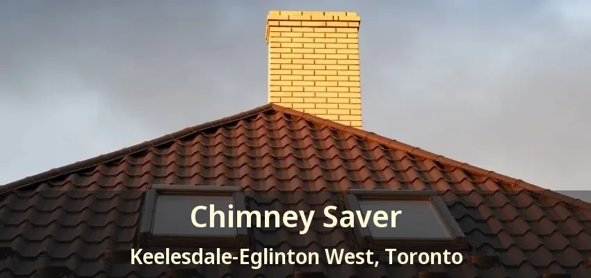 Chimney Saver Keelesdale-Eglinton West, Toronto - ON
