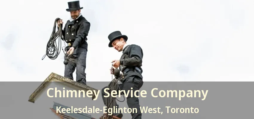 Chimney Service Company Keelesdale-Eglinton West, Toronto - ON