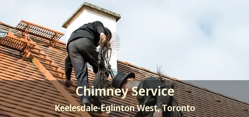 Chimney Service Keelesdale-Eglinton West, Toronto - ON