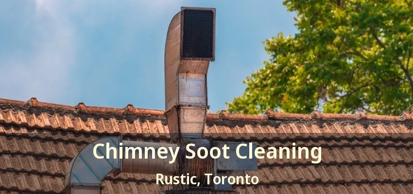Chimney Soot Cleaning Rustic, Toronto - ON