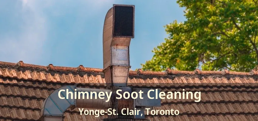 Chimney Soot Cleaning Yonge-St. Clair, Toronto - ON