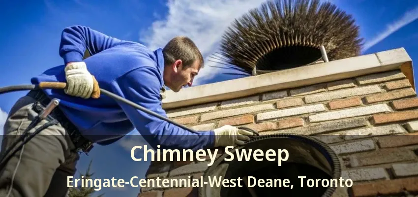 Chimney Sweep Eringate-Centennial-West Deane, Toronto - ON