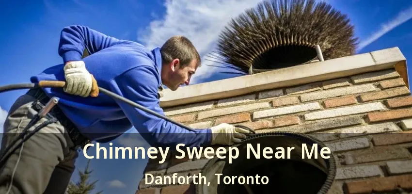 Chimney Sweep Near Me Danforth, Toronto - ON