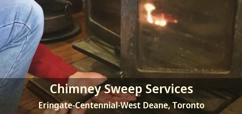 Chimney Sweep Services Eringate-Centennial-West Deane, Toronto - ON