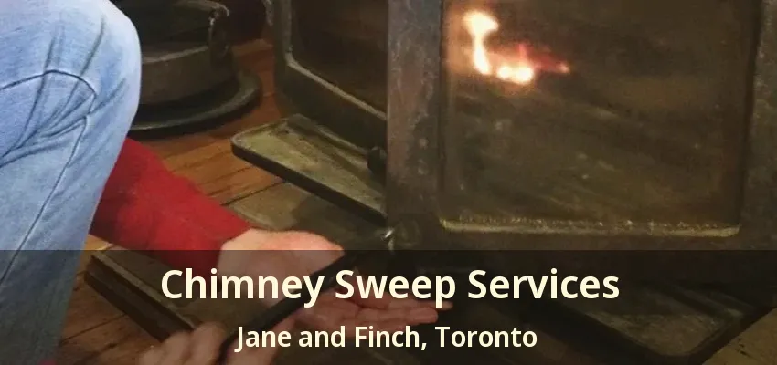 Chimney Sweep Services Jane and Finch, Toronto - ON