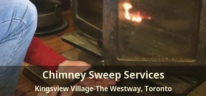 Chimney Sweep Services Kingsview Village-The Westway, Toronto - ON