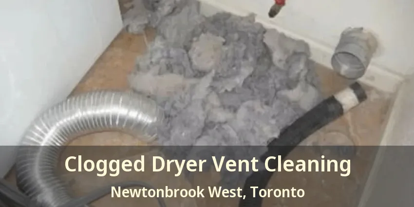 Clogged Dryer Vent Cleaning Newtonbrook West, Toronto - ON