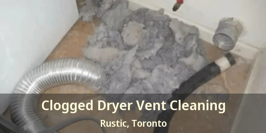 Clogged Dryer Vent Cleaning Rustic, Toronto - ON