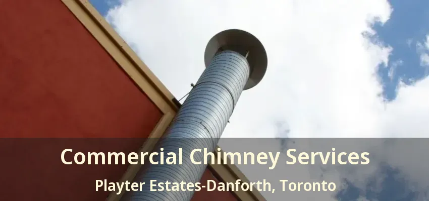 Commercial Chimney Services Playter Estates-Danforth, Toronto - ON