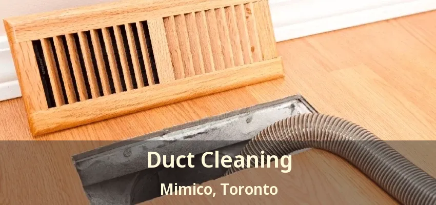 Duct Cleaning Mimico, Toronto - ON
