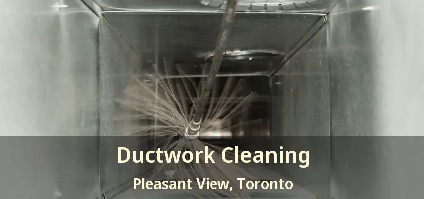Ductwork Cleaning Pleasant View, Toronto - ON