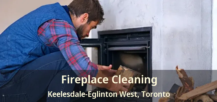 Fireplace Cleaning Keelesdale-Eglinton West, Toronto - ON