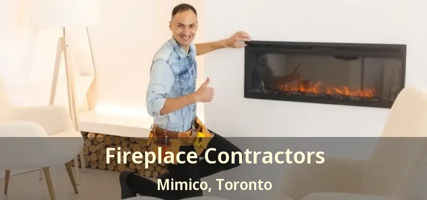 Fireplace Contractors Mimico, Toronto - ON