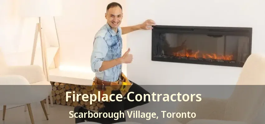 Fireplace Contractors Scarborough Village, Toronto - ON