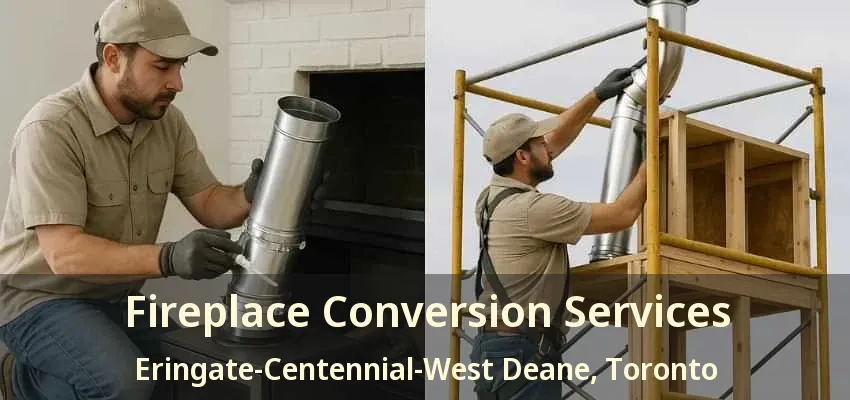 Fireplace Conversion Services Eringate-Centennial-West Deane, Toronto - ON