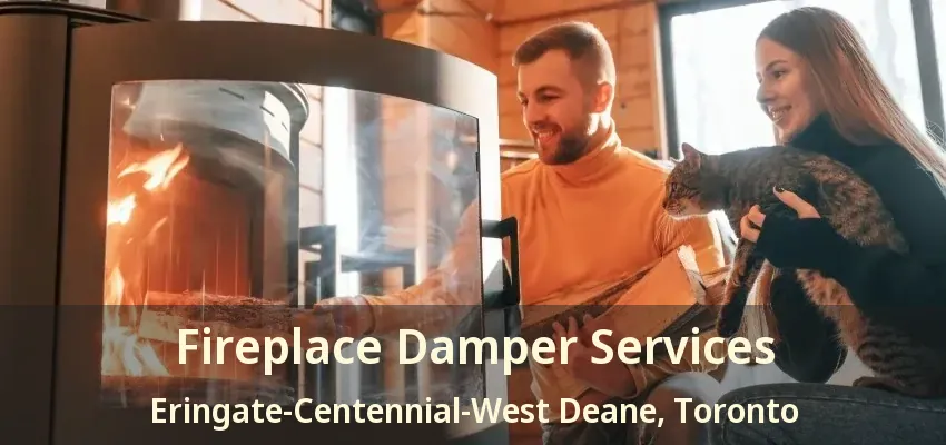 Fireplace Damper Services Eringate-Centennial-West Deane, Toronto - ON