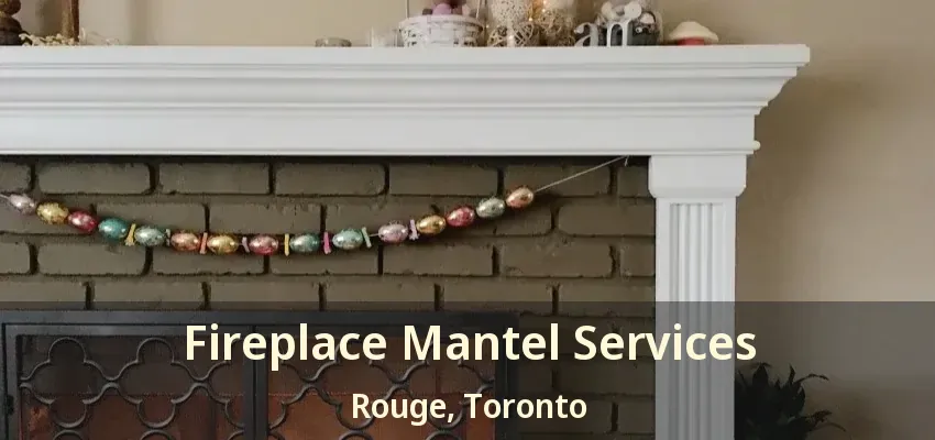 Fireplace Mantel Services Rouge, Toronto - ON