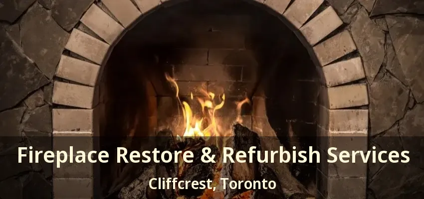 Fireplace Restore & Refurbish Services Cliffcrest, Toronto - ON