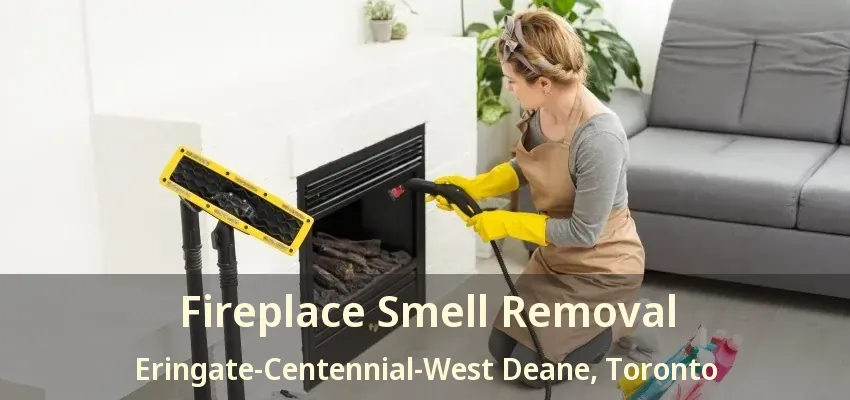 Fireplace Smell Removal Eringate-Centennial-West Deane, Toronto - ON
