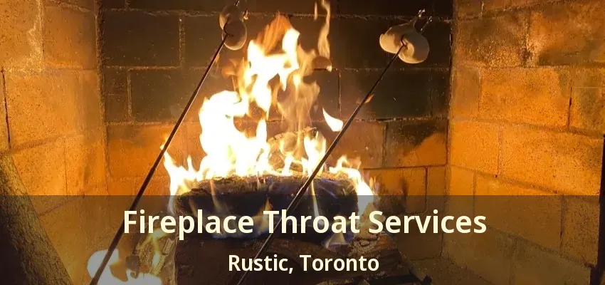 Fireplace Throat Services Rustic, Toronto - ON