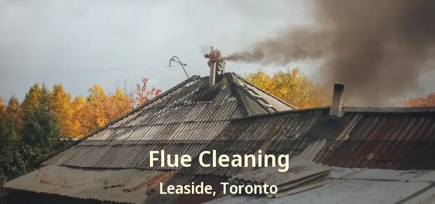 Flue Cleaning Leaside, Toronto - ON