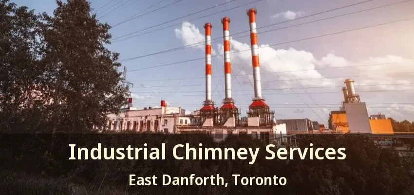 Industrial Chimney Services East Danforth, Toronto - ON