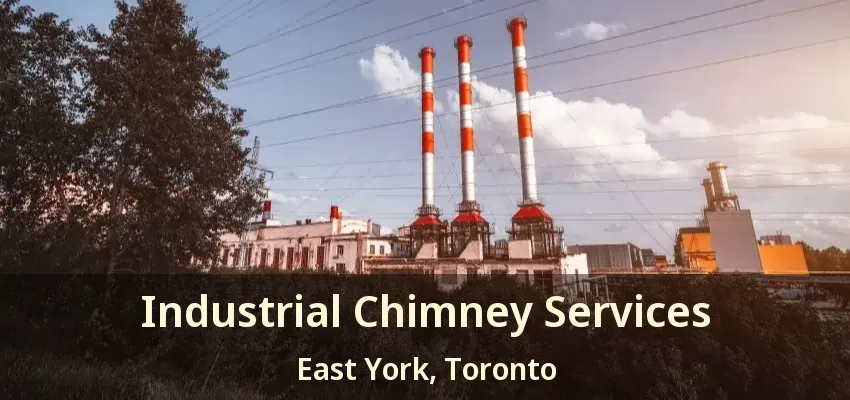 Industrial Chimney Services East York, Toronto - ON