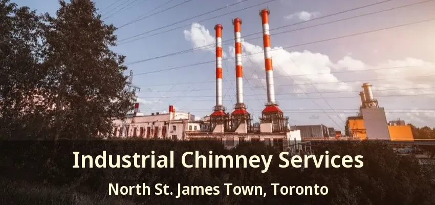 Industrial Chimney Services North St. James Town, Toronto - ON