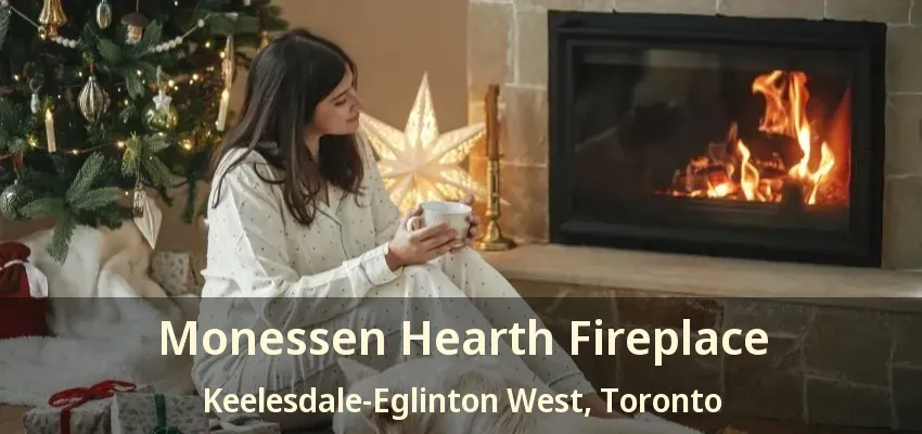 Monessen Hearth Fireplace Keelesdale-Eglinton West, Toronto - ON
