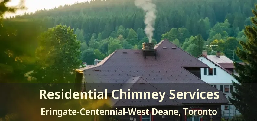 Residential Chimney Services Eringate-Centennial-West Deane, Toronto - ON