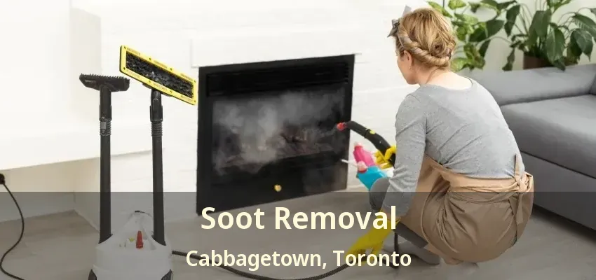 Soot Removal Cabbagetown, Toronto - ON
