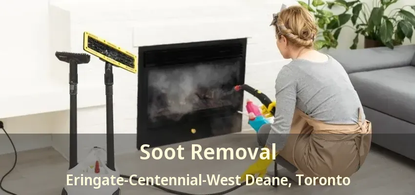 Soot Removal Eringate-Centennial-West Deane, Toronto - ON