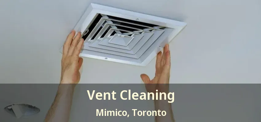 Vent Cleaning Mimico, Toronto - ON