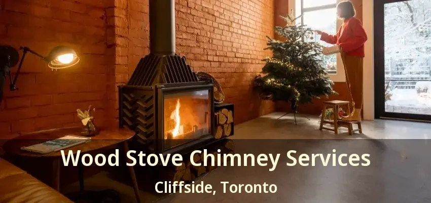 Wood Stove Chimney Services Cliffside, Toronto - ON